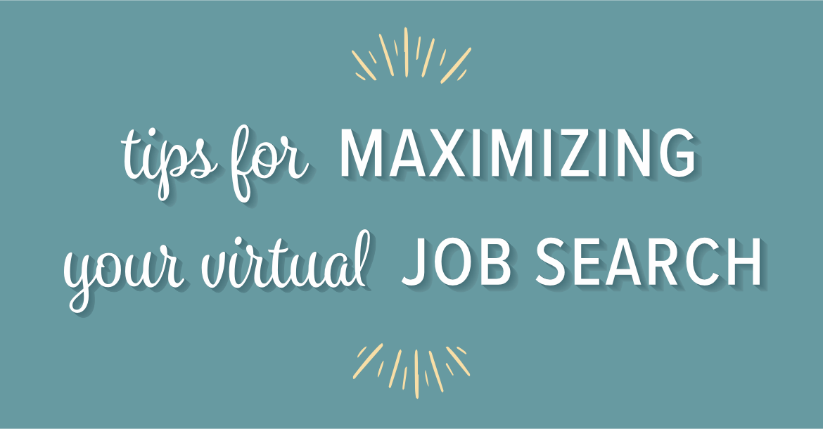 tips for maximizing your virtual job search
